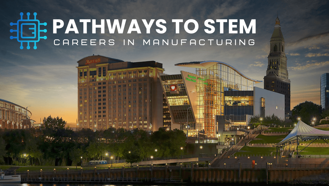 Pathways to STEM careers in manufacturing